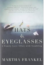 Hats & Eyeglasses: A Family Love Affair with Gambling